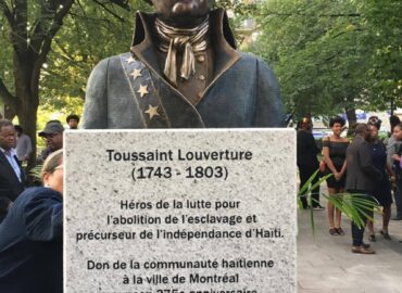 Toussaint Louverture : Illustre « méconnu »  de l’histoire nationale, « Père de l’émancipation des esclaves », « Vengeur de sa race », « Premier organisateur de la nation » et « Précurseur de l’indépendance d’Hayti » !