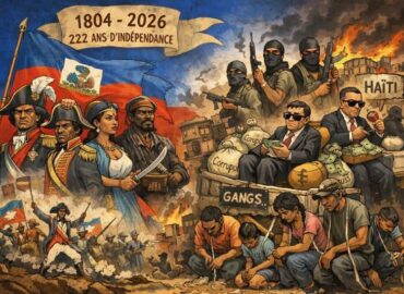 1er JANVIER 1804 – 1er JANVIER 2026 : HAÏTI, LE VOLCAN QUI A VAINCU LES EMPIRES ET LA NATION QUI RISQUE DE S’ÉTEINDRE DANS SES PROPRES CENDRES.